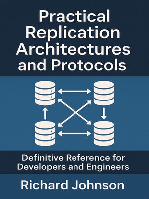 cover image of Practical Replication Architectures and Protocols